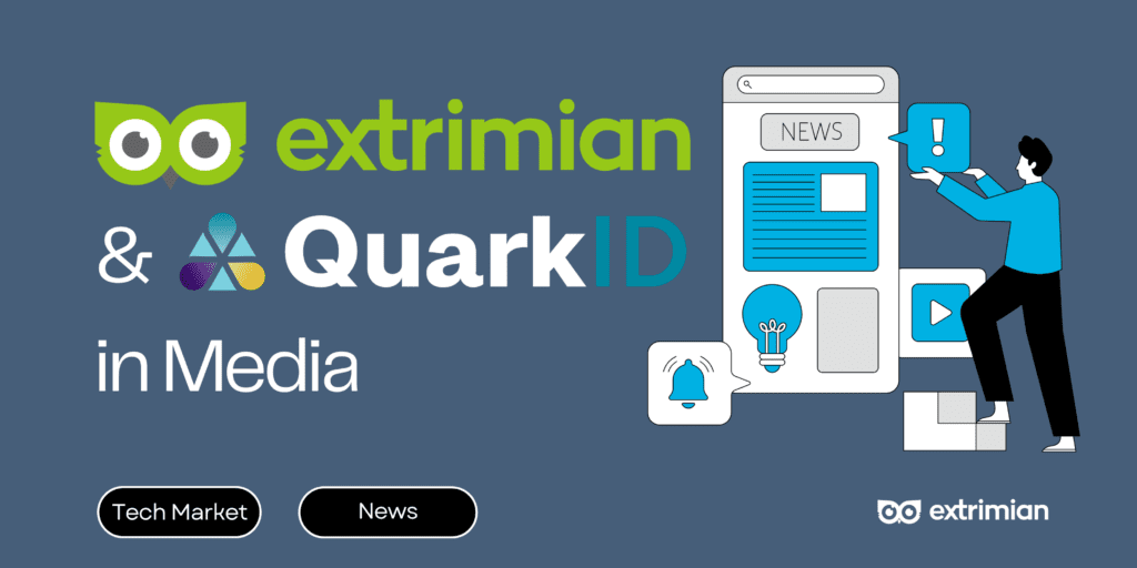 Extrimian and QuarkID present in digital press and media